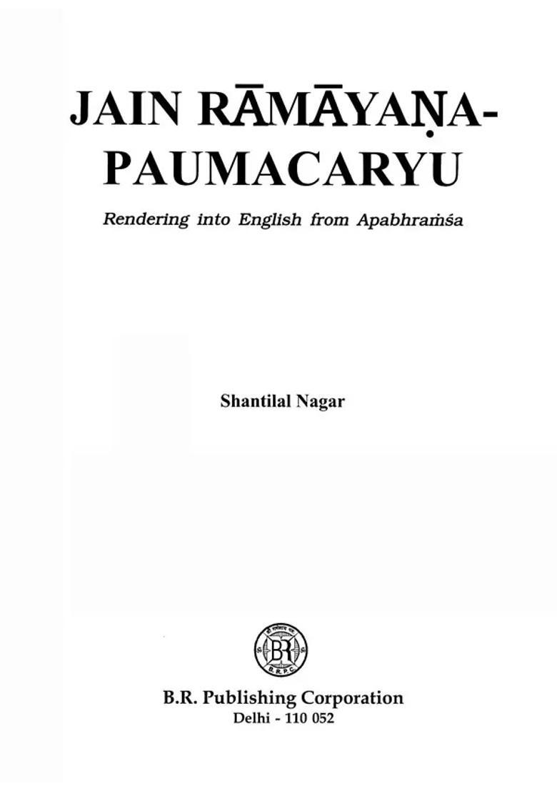Jain Ramayana- Paumacaryu Rendering Into English From Apabhrmsa - Indya