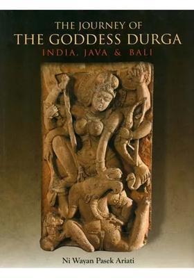 The Journey Of The Goddess Durga India Java And Bali
