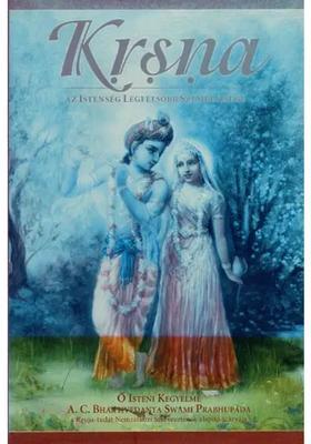 Krsna Az Istens G Legfels Bb Szem Lyis Ge- Krsna The Supreme Personality Of Godhead A Summary Study Of The Tenth Canto Of Srila Vyasadeva