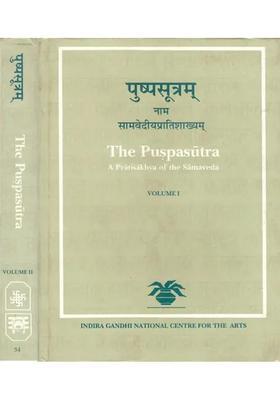 The Puspasutra A Pratisakhya Of The Samaveda In Two Volumes