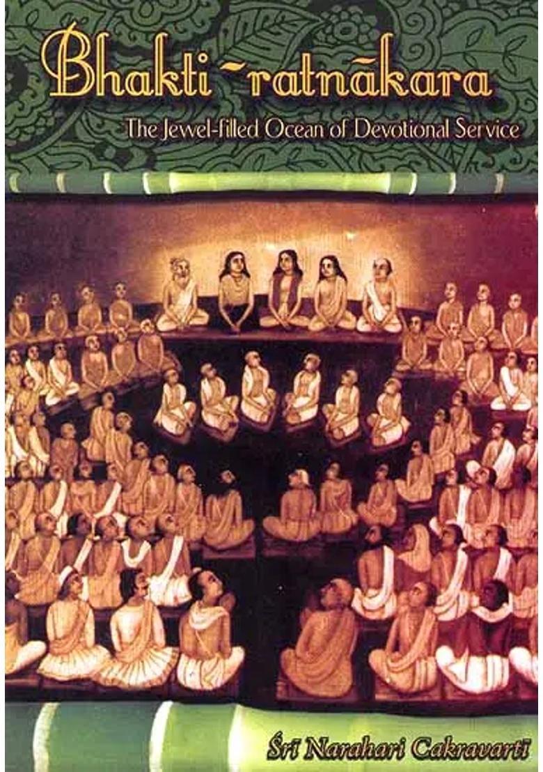 Bhakti-Ratnakara The Jewel-Filled Ocean Of Devotional Service - Indya