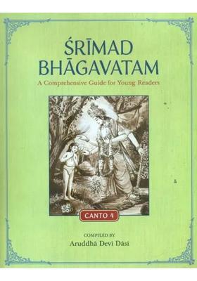Srimad Bhagavatam- A Comprehensive Guide For Young Readers Canto-4