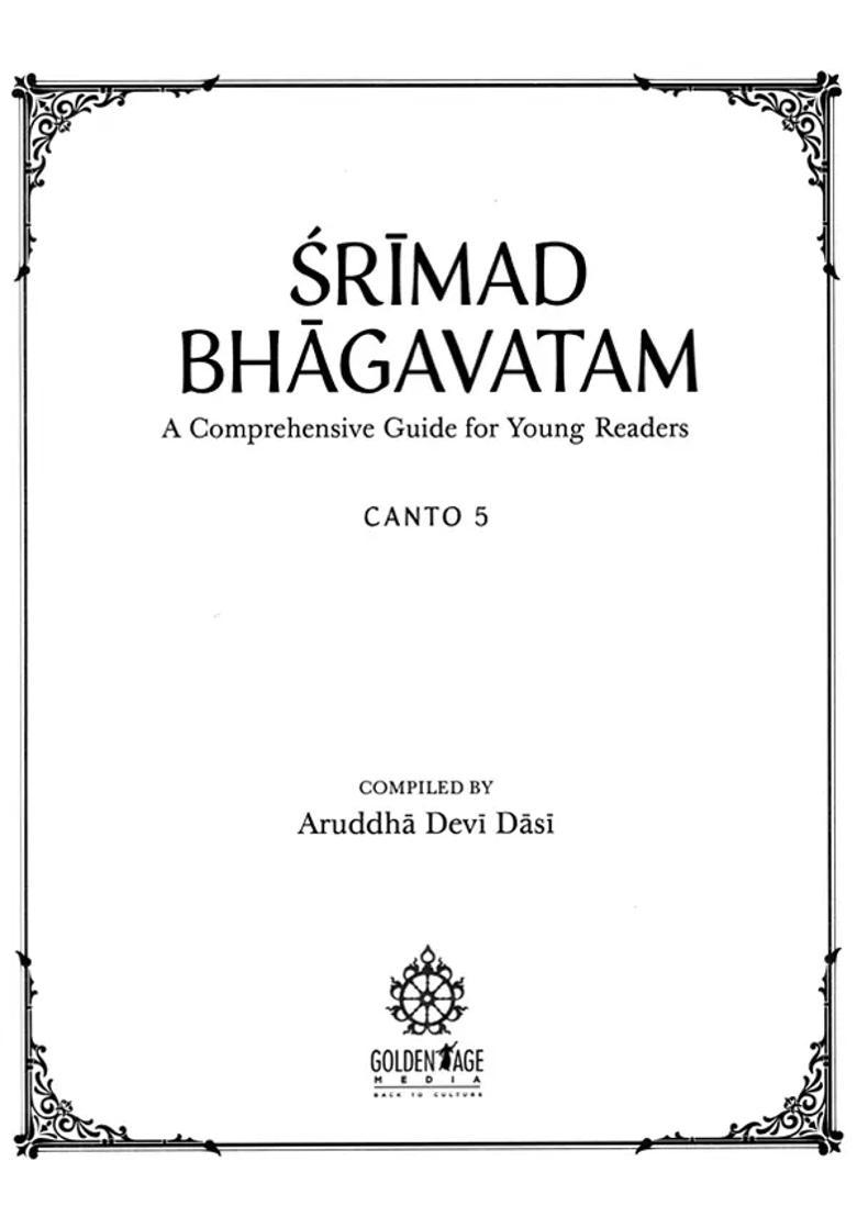 Srimad Bhagavatam- A Comprehensive Guide For Young Readers Canto-5 - Indya