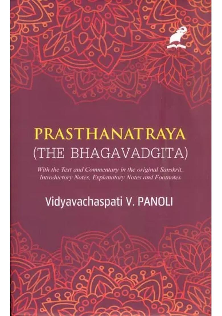 Prasthanatraya The Bhagavad Gita The Only Edition With Shankaracharya