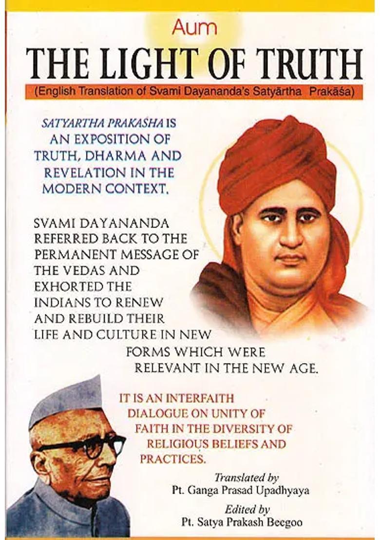 The Light Of Truth - Swami Dayananda S Satyartha Prakasha With Sanskrit Text Transliteration And English Translation - Indya