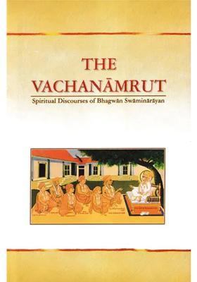The Vachanamrut Spiritual Discourses Of Bhagwan Swaminarayan