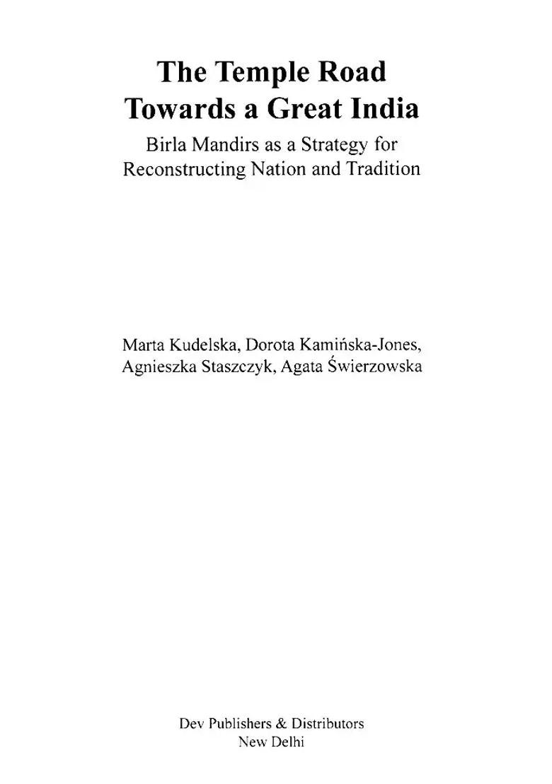 The Temple Road Towards A Great India Birla Mandirs As A Strategy For Reconstructing Nation And Tradition - Indya