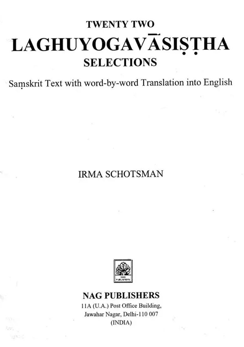 Twenty Two Laghu Yoga Vasistha Selections Samskrit Text With Word-By-Word Trans. Into English - Indya