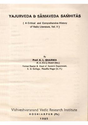 Yajurveda Samaveda Samhitas- A Critical and Comprehensive History of Vedic Literature VolII (An Old Rare Book)