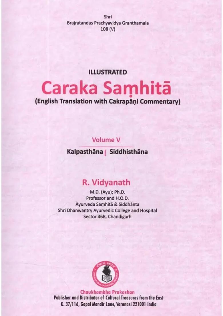 Illustrated Caraka Samhita- Along with Cakrapani Commentary- Kalpathana, Siddhisthana (Vol-5) - Indya