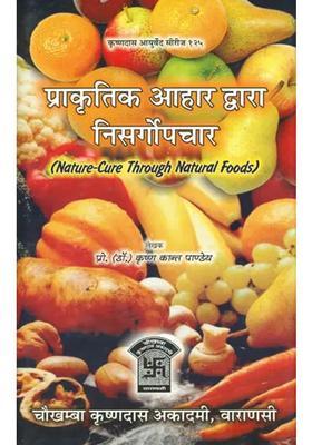 Nature Cure Through Natural Foods