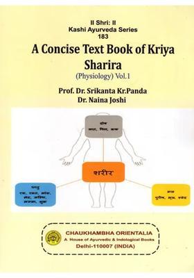 Concise Text Book of Kriya Sharira (Physiology) Vol1- (As per Latest NCISM Curriculum)