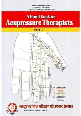 A Hand Book For Acupressure Therapists (Part-1)