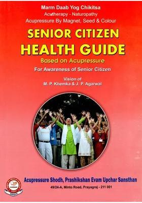Senior Citizen Health Guide (Based On Acupressure)