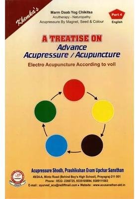 A Treatise on Advance Acupressure Acupuncture (Electro According to voll, Part-4)