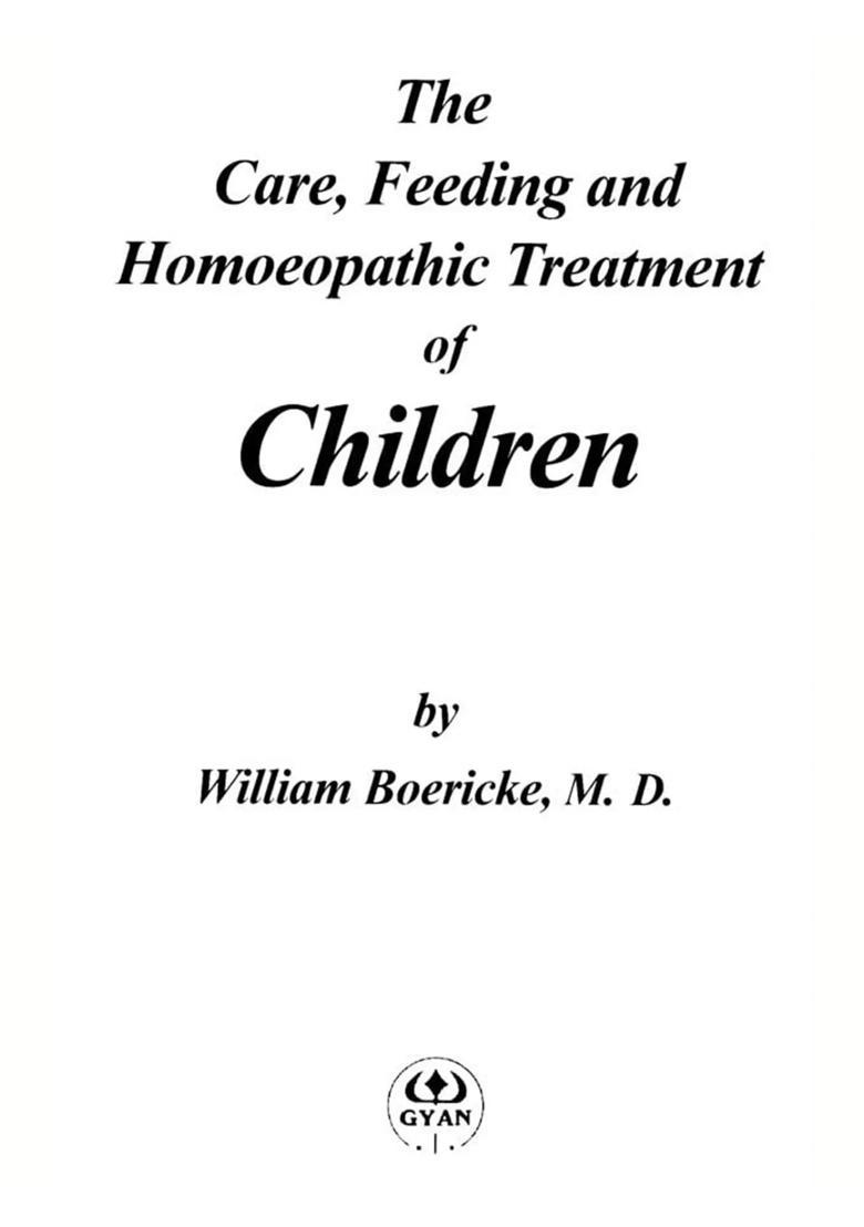 The Care, Feeding and Homeopathic Treatment of Children - Indya