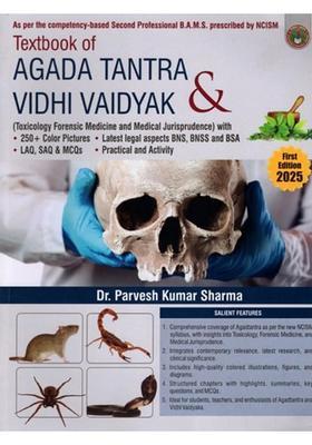 Textbook of Agada Tantra and Vidhi Vaidyak (Toxicology Forensic Medicine Medical Jurisprudence) with 250 Color Pictures, Latest Legal Aspects BNS, BNSS BSA, LAQ, SAQ MCQS, Practical Activity