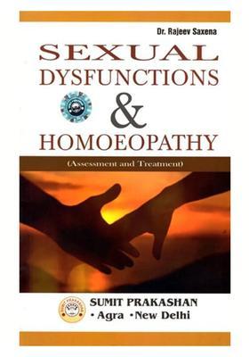 Sexual Dysfunctions and Homoeopathy (Assessment Treatment)