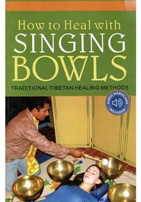 How to Heal With Singing Bowls- Traditional Tibetan Healing Methods