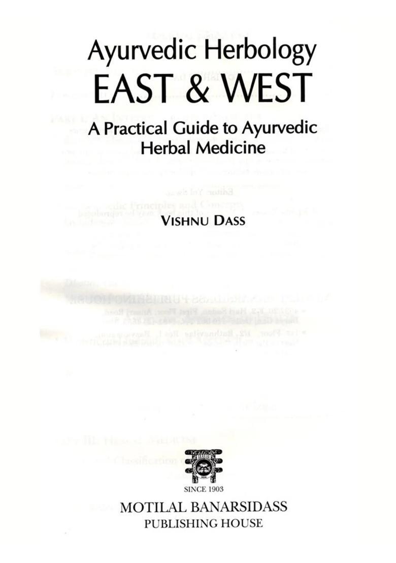 Ayurvedic Herbology East West A Practical Guide to Herbal Medicine - Indya