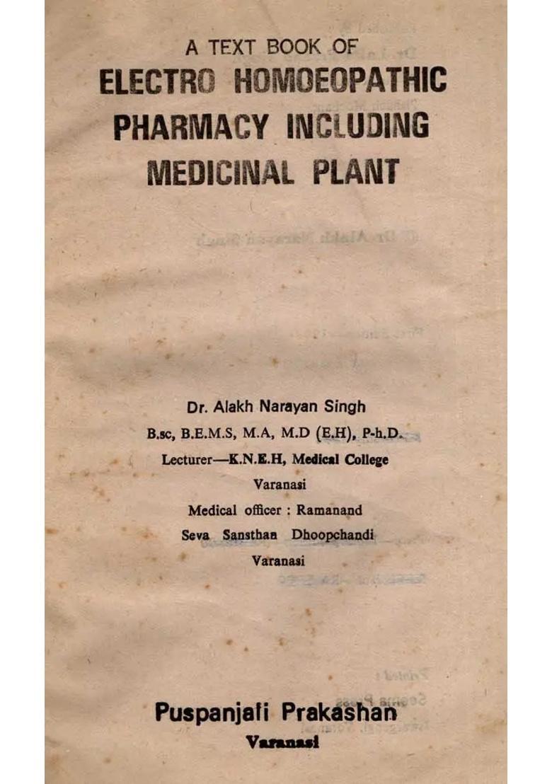 A Text Book of Electro Homoeopathic Pharmacy Including Medicinal Plant (An Old and Rare Book) - Indya