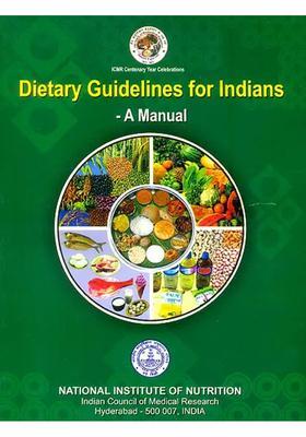 Dietary Guidelines for Indians - A Manual