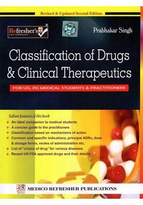 Classification of Drugs and Clinical Therapeutics (For UG, PG Medical Students Practitioners)