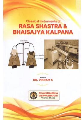 Classical Instruments of Rasa Shastra Bhaisajya Kalpana
