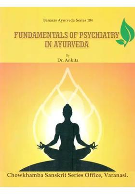 Fundamentals of Psychiatry in Ayurveda