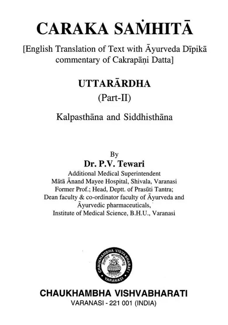 Caraka Samhita- Uttarardha English Translation of Text with Ayurveda Dipika Commentary Cakrapanidatta- Kalpasthana and Siddhisthana (Part-II) - Indya