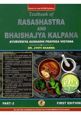 A Textbook of Rasashastra and Bhaishajya Kalpana (Part-2 Ayurvediya Aushadhi Prayoga Vigyana)