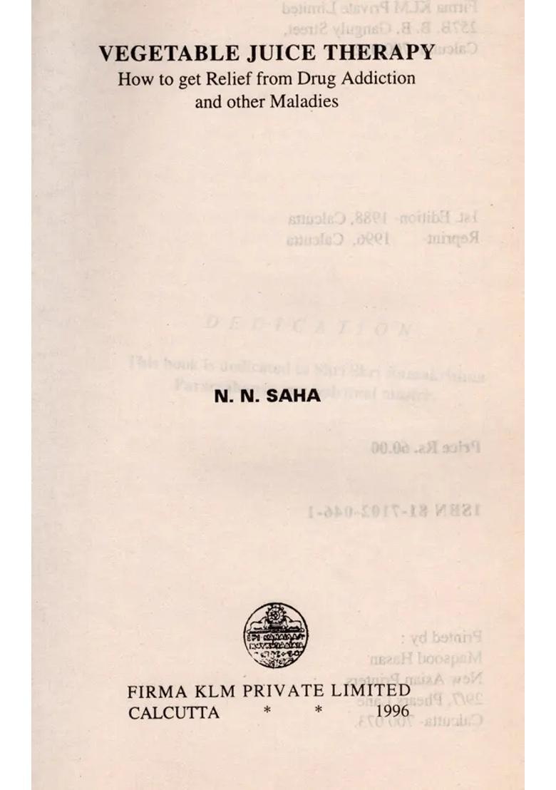 Vegetable Juice Therapy- How to Get Relief From Drug Addiction and Other Maladies - Indya