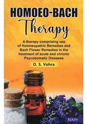 Homoeo-Bach Therapy (Homoeopathic and Bach Flower Remedies)