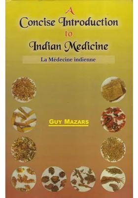 A Concise Introduction to Indian Medicine (La Medecine indienne)