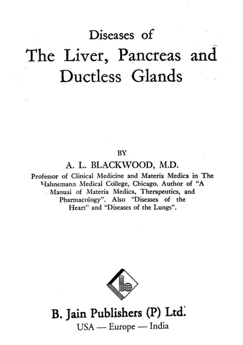 Diseases of The Liver, Pancreas and Ductless Glands with their Homoeopathic Treatment - Indya