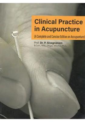 Clinical Practice in Acupuncture (A Complete and Concise Edition o Accupunture)