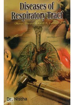 Diseases of Respiratory Tract (Nose, Throat, Chest Lungs)
