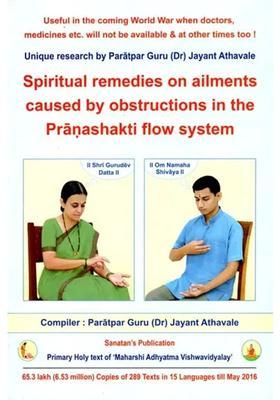 Spiritual Remedies On Ailments Caused By Obstructions In The Pranashakti Flow System