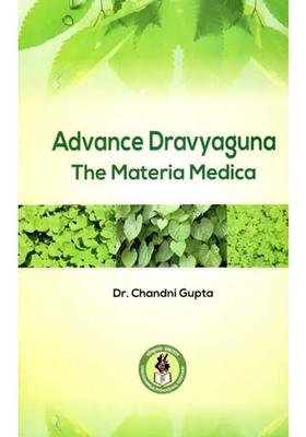 Advance Dravyaguna -The Materia Medica
