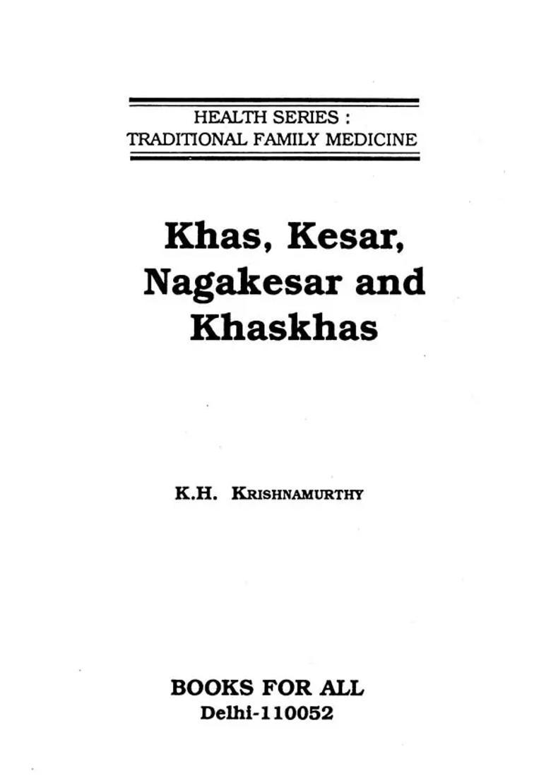 Khas, Kesar, Nagakesar, Khaskhas- Traditional Family Medicine (Health Series An Old and Rare Book) - Indya