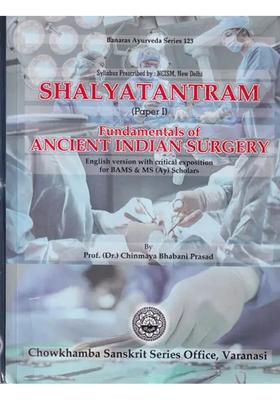Shalyatantram (Paper I) Fundamentals of Ancient Indian Surgery