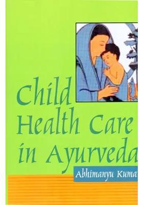 Child Health Care in Ayurveda