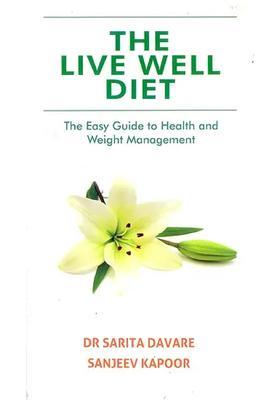 The Live Well Diet (The Easy Guide to Health and Weight Management)