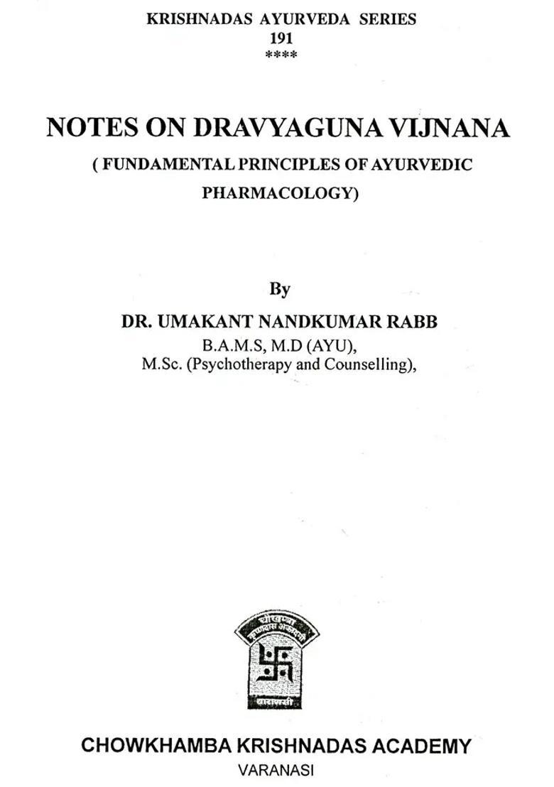 Notes on Dravyaguna Vijnana (Fundamental Principles of Ayurvedic Pharmacology) - Indya