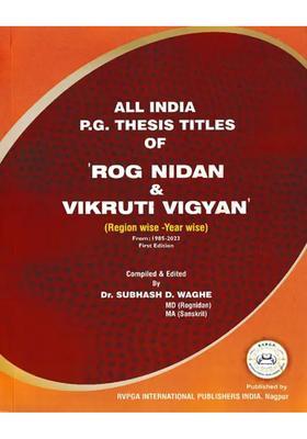 All India PG Thesis Titles of Rog Nidan Vikruti Vigyan (Region Wise - Year Wise)