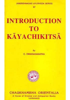INTRODUCTION TO KAYACHIKITSA