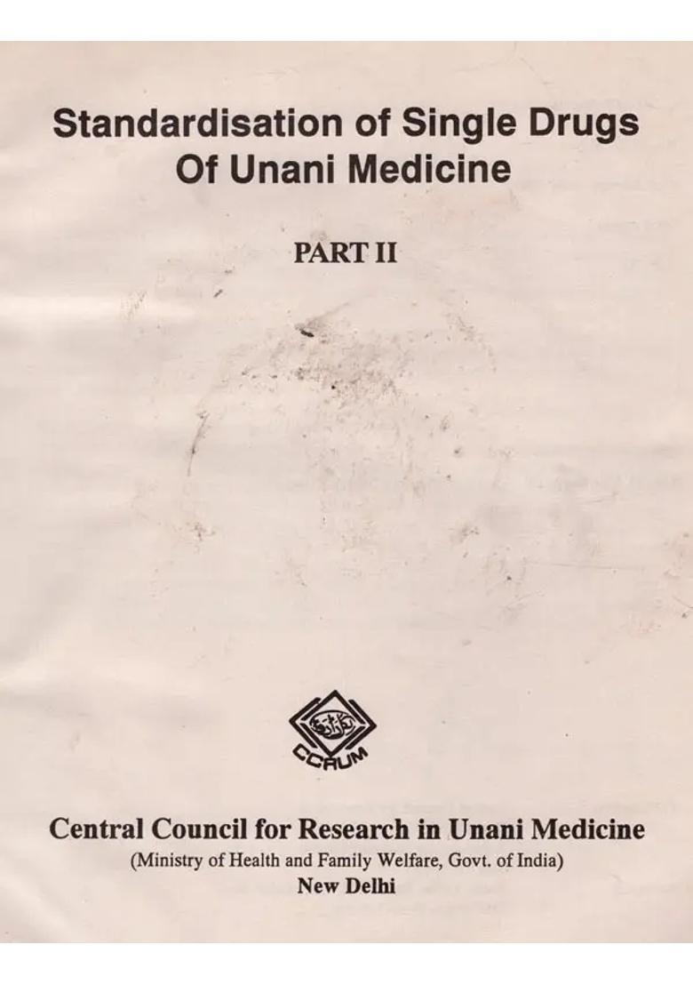 Standardisation of Single Drugs Unani Medicine (Part- II) (An Old and Rare Book) - Indya