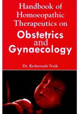 Handbook of Homoeopathic Therapeutics on Obstetrics and Gynaecology