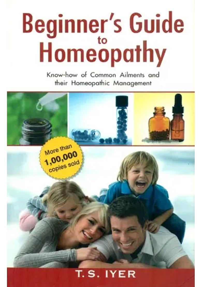 Beginners Guide to Homeopathy (Know-how of Common Ailments and their Homeopathic Management) - Indya