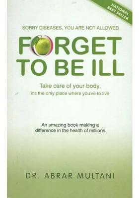 Forget to Be Ill (Take Care of Your Body)